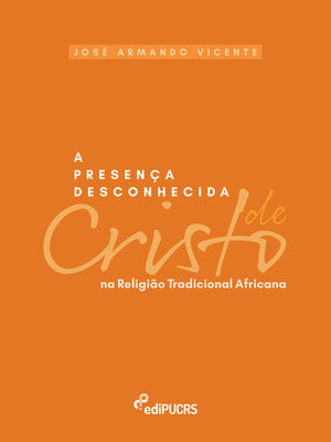 cover image of A presença desconhecida de cristo na religião tradicional africana